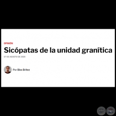 SICÓPATAS DE LA UNIDAD GRANÍTICA - Por BLAS BRÍTEZ - Viernes, 07 de Agosto de 2020